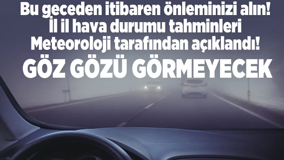 Bu geceden itibaren önleminizi alın! İl il hava durumu tahminleri Meteoroloji tarafından açıklandı!