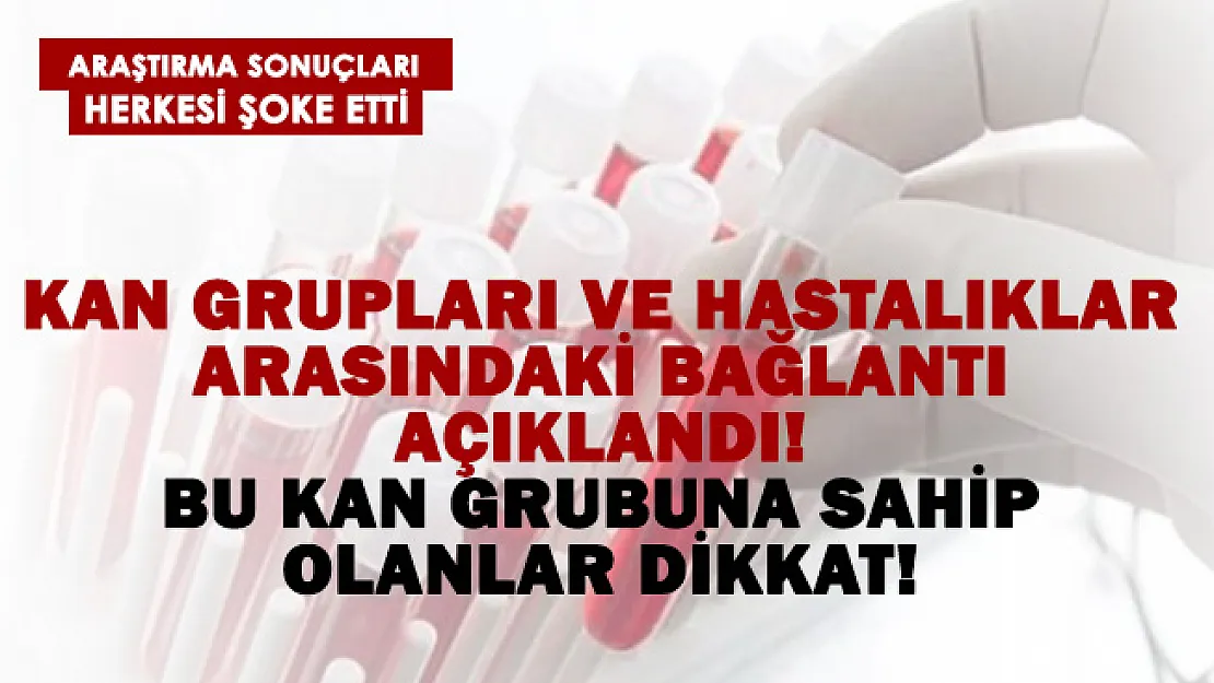 Bu kan grubunda olanlar dikkat! Kan grupları ve hastalıklar arasındaki bağlantı açıklandı!