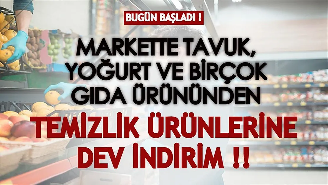 Bugün başladı! Markette tavuk, yoğurt gibi gıda ürünleriyle temizlik ürünleri büyük indirime girdi