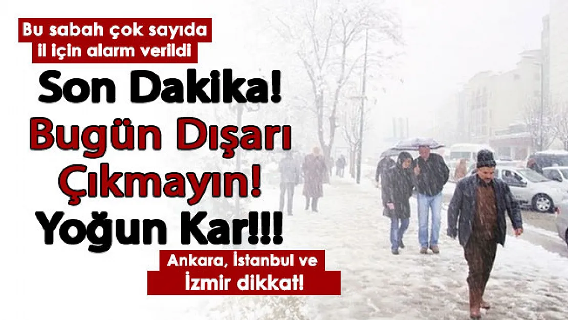 Bugün çok sayıda il için alarm verildi! Çok kuvvetli olacak! Ankara, İstanbul ve İzmir...