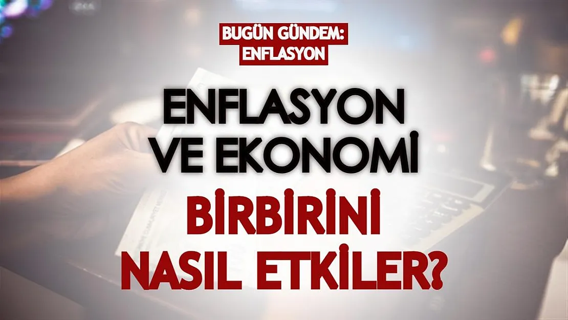 Bugün gündem enflasyon! Bir ülkede enflasyonun yükselmesi nelere yol açar?