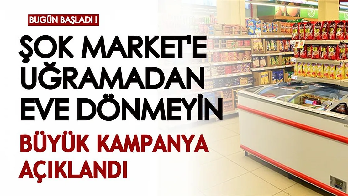 Bugün ŞOK Market'e uğramadan eve dönmeyin: Kampanya bugün başladı! 25 TL ve üzeri alışverişte...