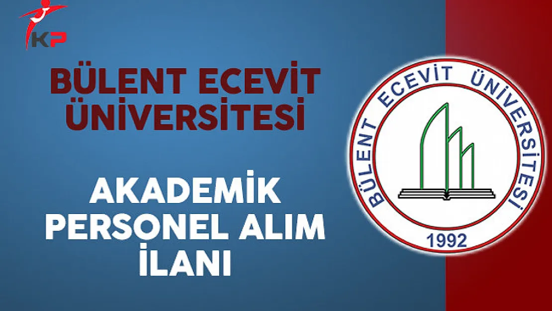 Bülent Ecevit Üniversitesi Akademik Personel İlanı