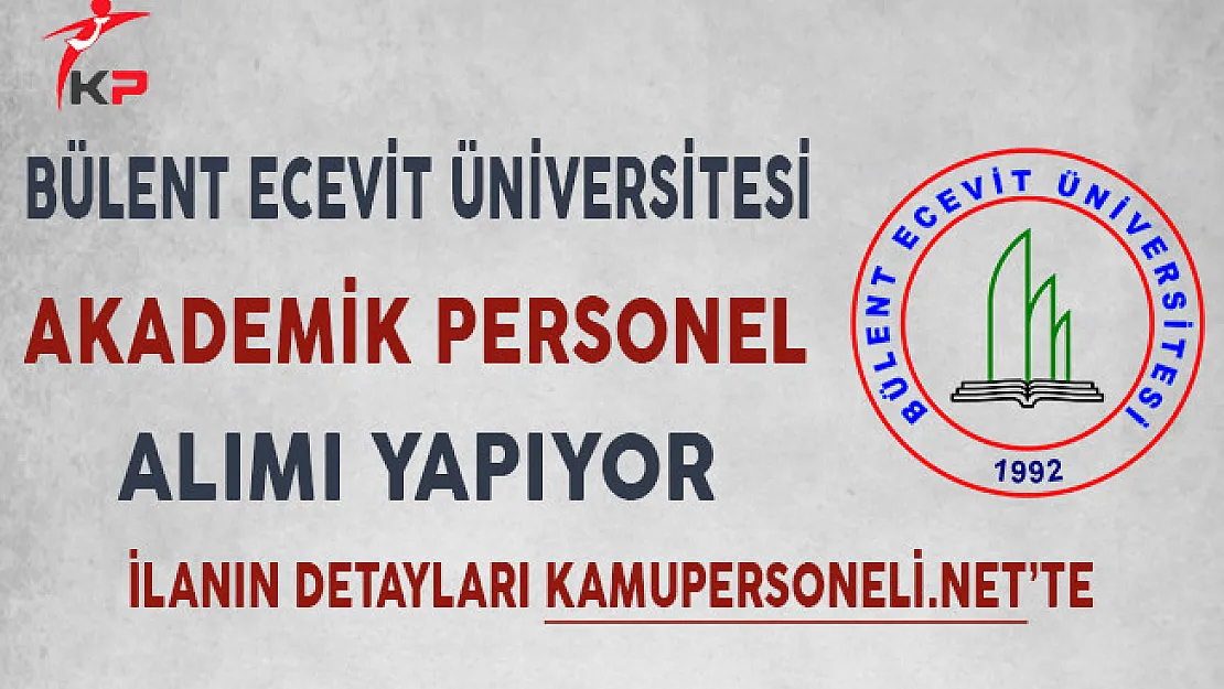 Bülent Ecevit Üniversitesi Akademik Personel Alımı Yapıyor