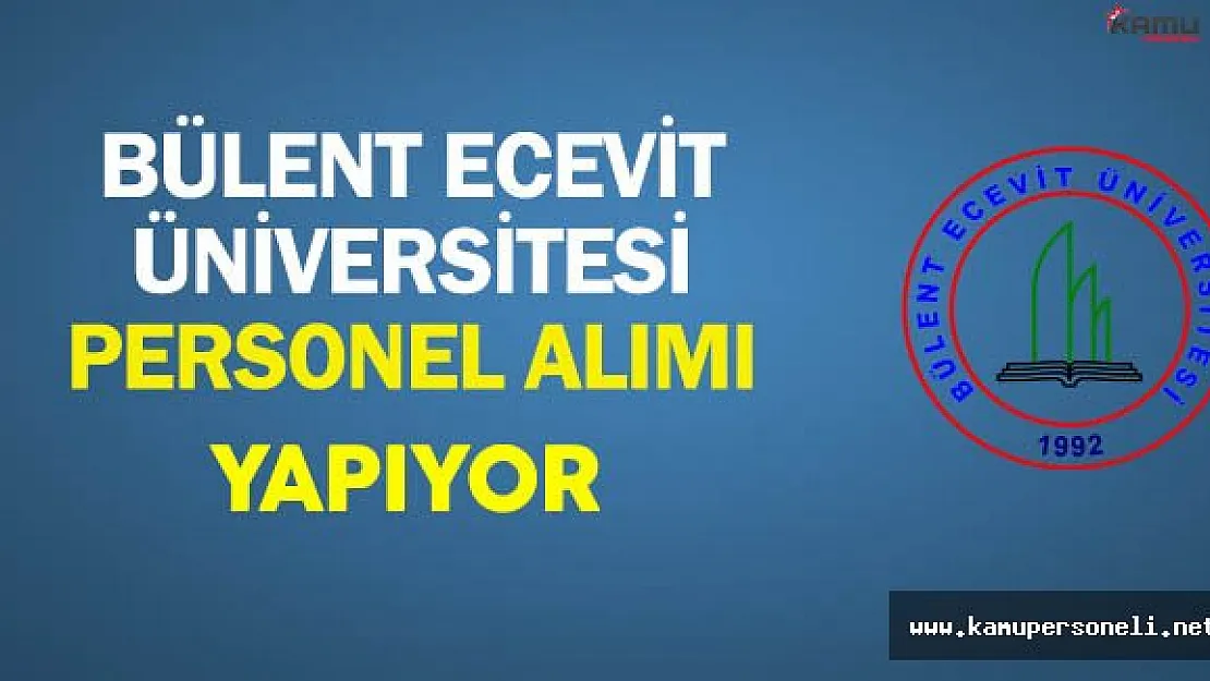 Bülent Ecevit Üniversitesi Personel Alımı Yapıyor
