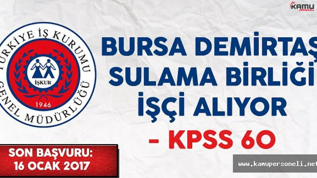 Bursa Demirtaş Sulama Birliği İşçi Alımı Yapıyor
