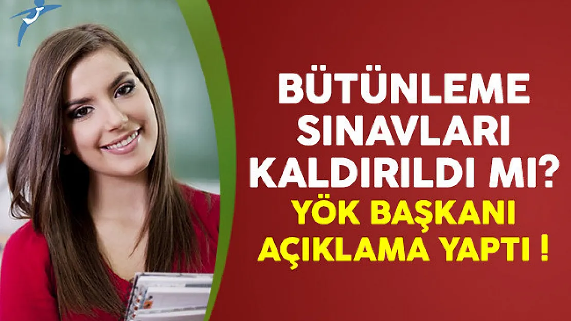 Bütünleme sınavları kaldırıldı mı? YÖK Başkanı Saraç açıkladı