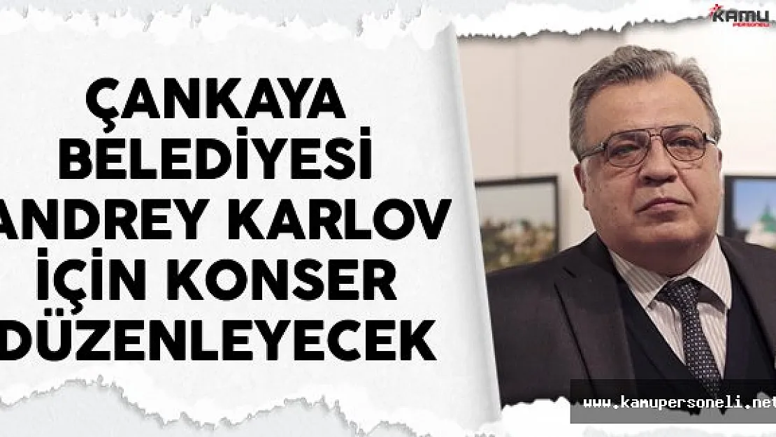Büyükelçi Karlov İçin Konser Düzenlenecek