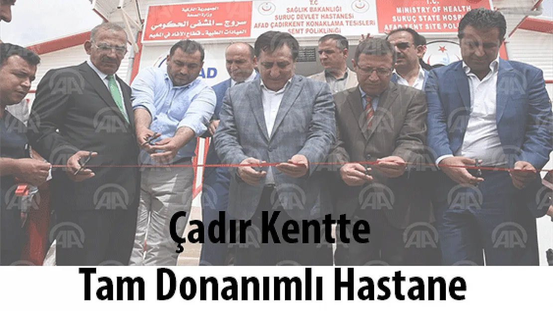 Çadır Kentte Tam Donanımlı Hastane
