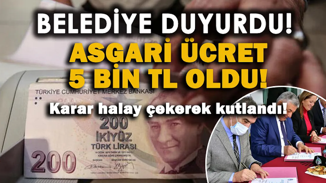 Çalışanlar bayram etti! O belediyede asgari ücret 5 bin TL oldu!