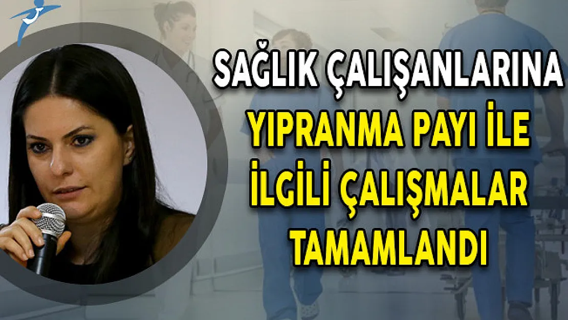 Çalışma Bakanı Sarıeroğlu: Sağlık Çalışanlarına Yıpranma Payı Verilmesine İlişkin Çalışmalar Tamamlandı