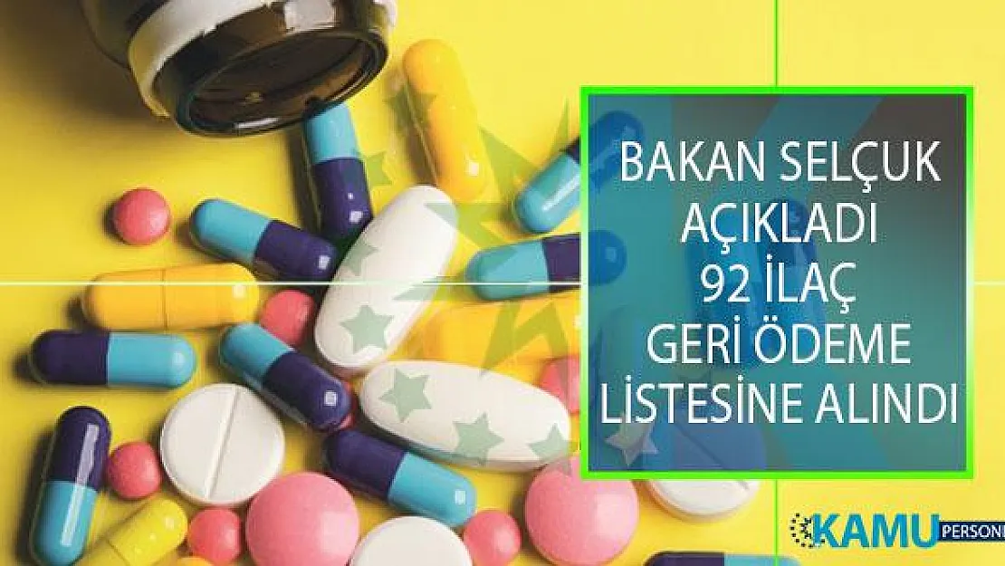 Çalışma Bakanı Selçuk Açıkladı! 3'ü Kanser İlacı Olmak Üzere 92 İlaç Geri Ödeme Listesine Alındı!