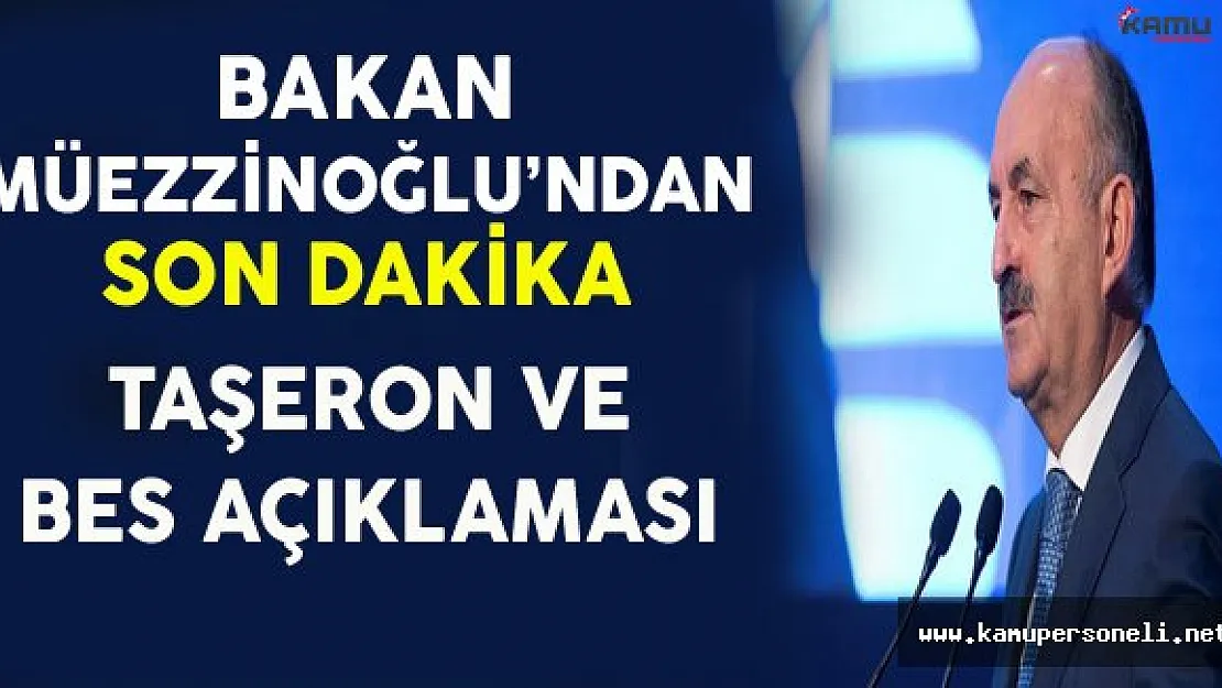 Çalışma Bakanından Son Dakika Taşerona Kadro ve BES Açıklaması