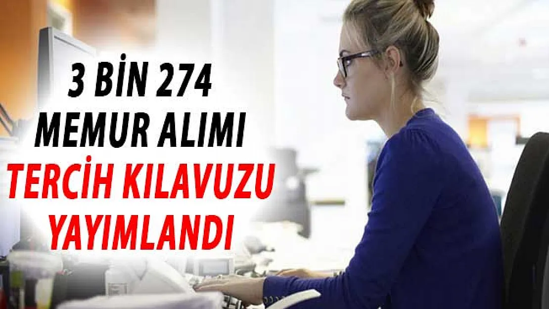 Çalışma Bakanlığı 3 Bin 274 Memur Alımı Tercih Kılavuzu Yayımlandı