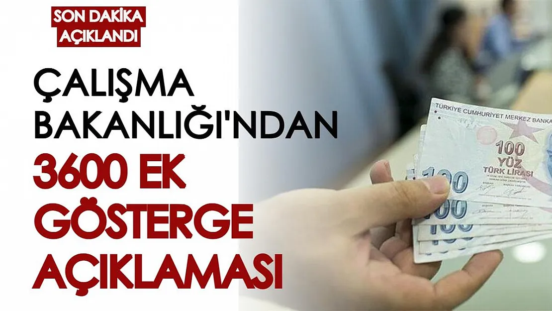 Çalışma Bakanlığı 3600 ek gösterge açıklaması yaptı: 'Vaat olmaktan çıkarılacak'