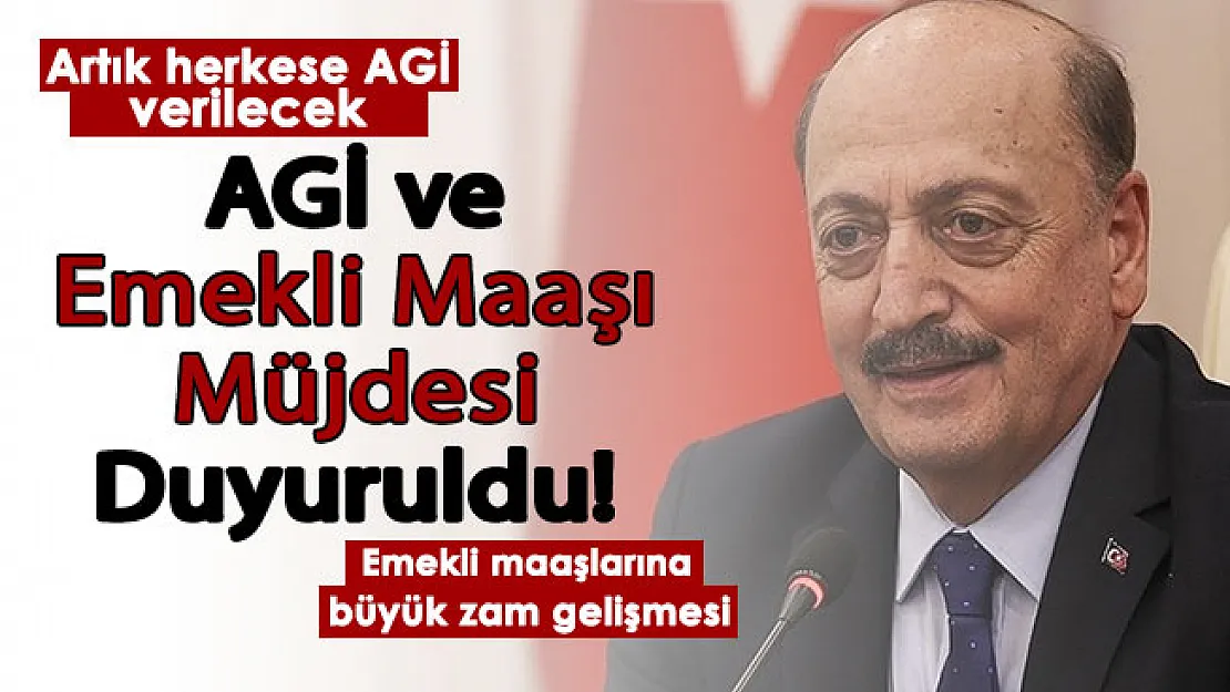 Çalışma Bakanlığından AGİ ve emekli maaşı müjdesi geldi: Artık AGİ herkes için var! Emekli maaşlarına dev zam