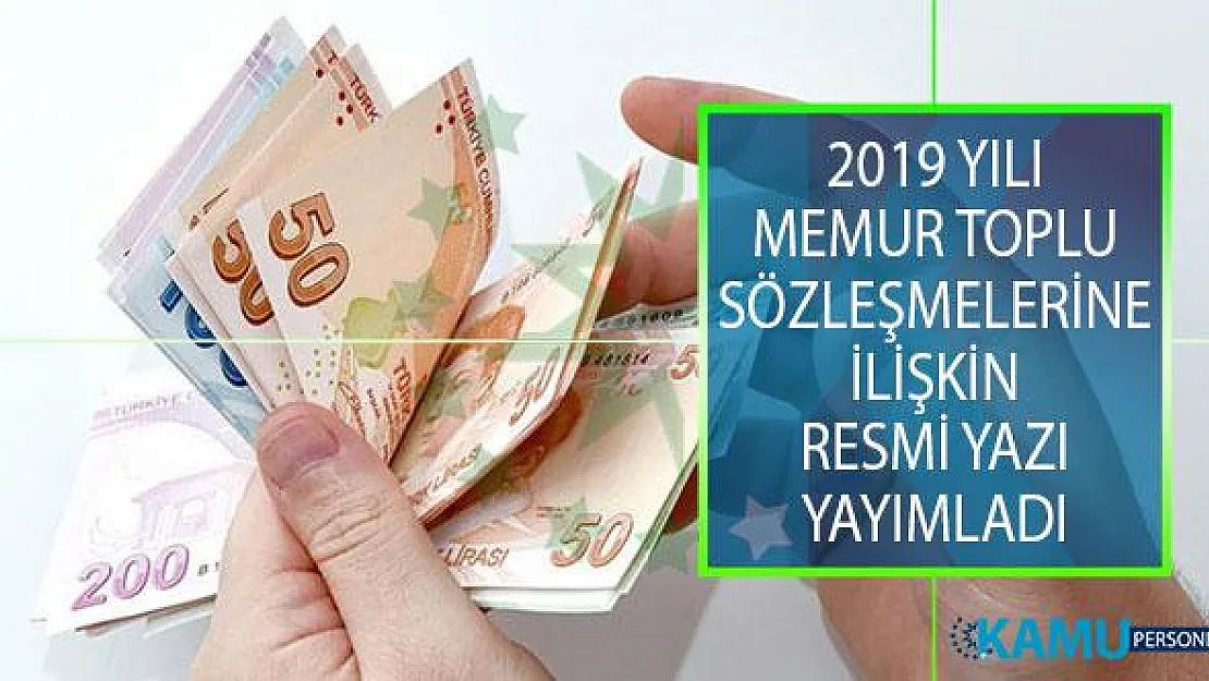Çalışma Genel Müdürlüğü 2019 Yılı Memur Toplu Sözleşmelerine İlişkin Resmi Yazı Yayımladı!
