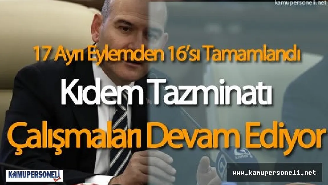 Çalışma ve Sosyal Güvenlik Bakanı Süleyman Soylu : Kıdem Tazminatı İçin Çalışmalar Devam Ediyor