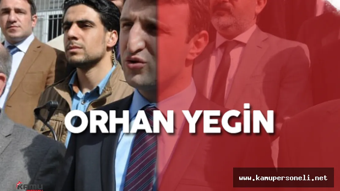 Çalışma ve Sosyal Güvenlik Bakanlığı'na Bakan Yardımcısı olarak Orhan Yegin Atandı