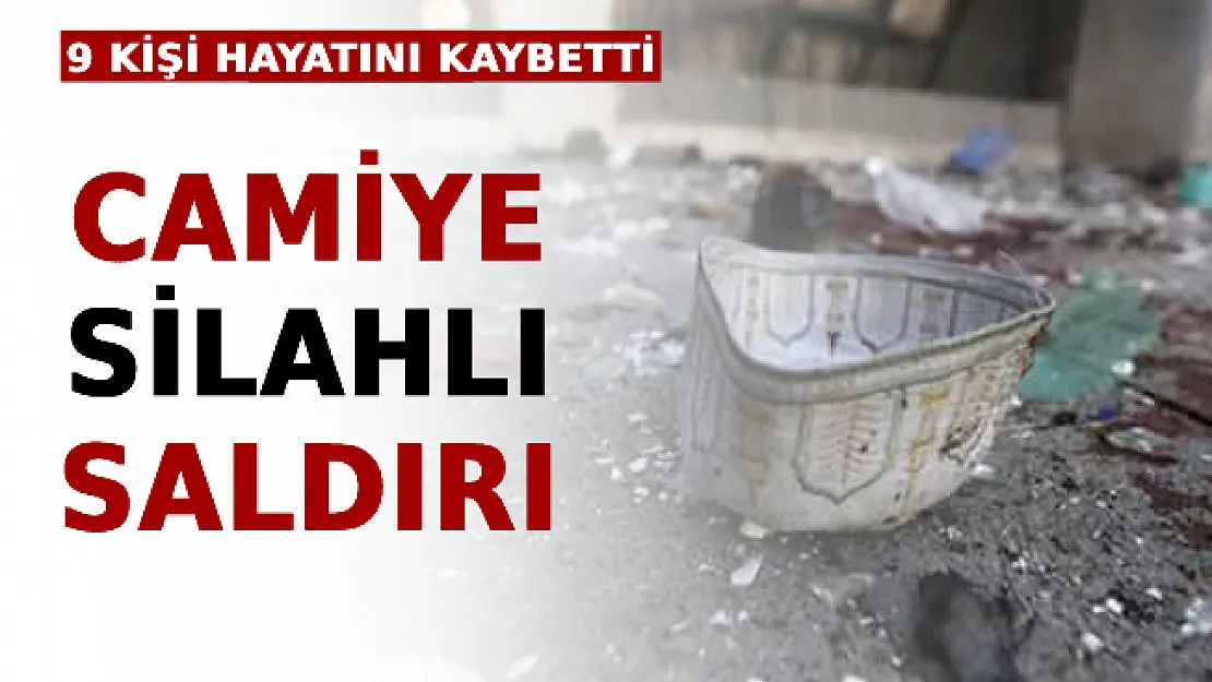 Camiye Silahlı Saldırı: 9 Kişi Hayatını Kaybetti