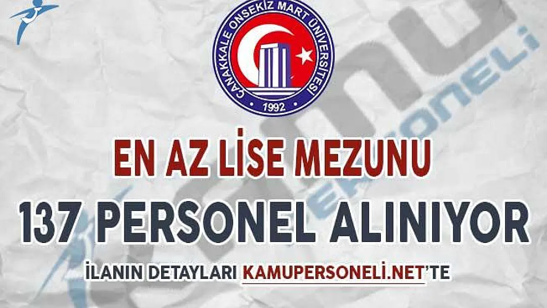 Çanakkale 18 Mart Üniversitesi 137 Sözleşmeli Personel Alımı Yapıyor