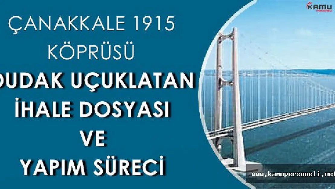 Çanakkale 1915 Köprüsünün İhale Süreci ve Dudak Uçuklatan Dosya Ücreti