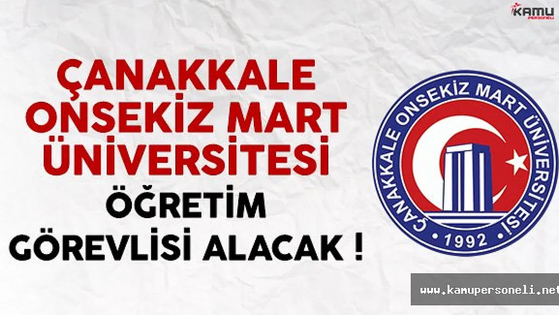 Çanakkale Onsekiz Mart Üniversitesi Öğretim Elemanı Alacak