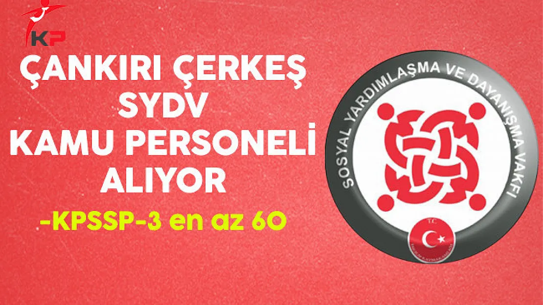Çankırı Çerkeş SYDV Kamu Personeli Alıyor