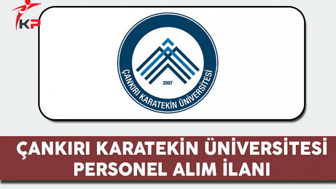 Çankırı Karatekin Üniversitesi Personel Alım İlanı