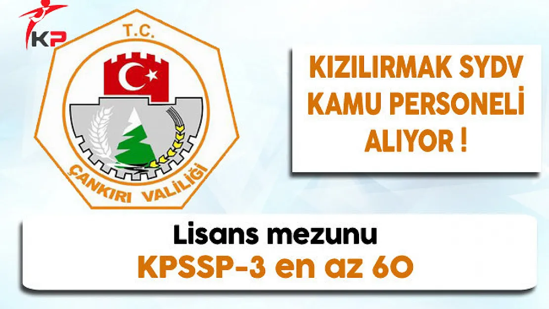 Çankırı Kızılırmak SYDV Kamu Personeli Alıyor