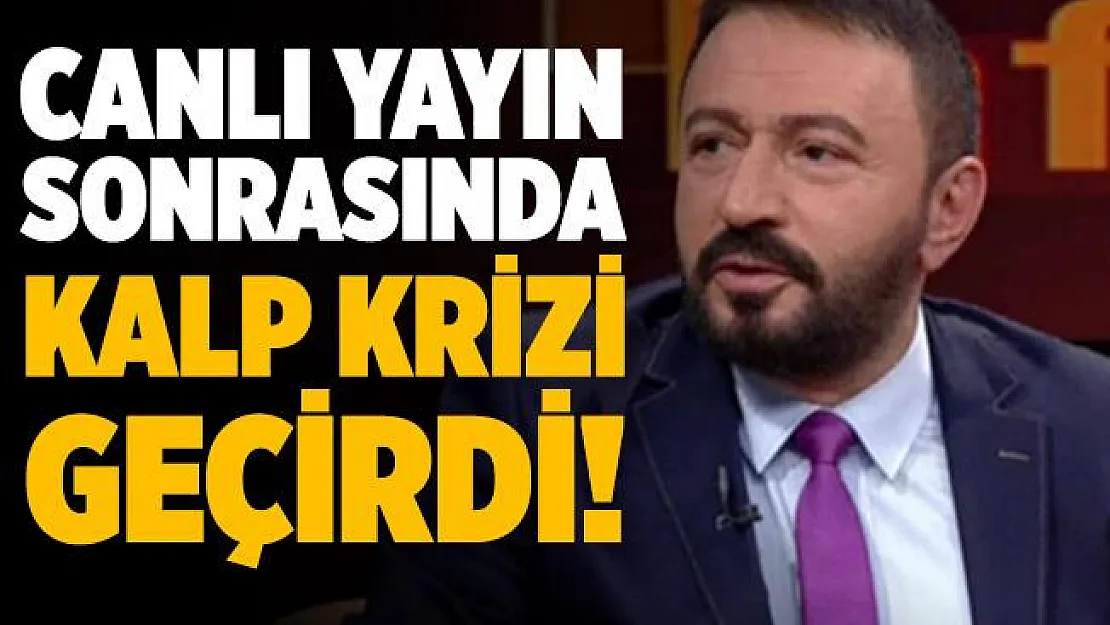 Canlı yayın sonrasında kalp krizi geçiren Mustafa Topaloğlu hastaneye kaldırıldı!