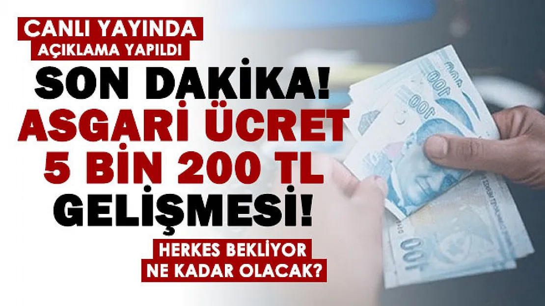 Canlı yayında açıklandı: 2022 asgari ücret 5 bin 200 lira gelişmesi! Yeni tahmin açıklandı