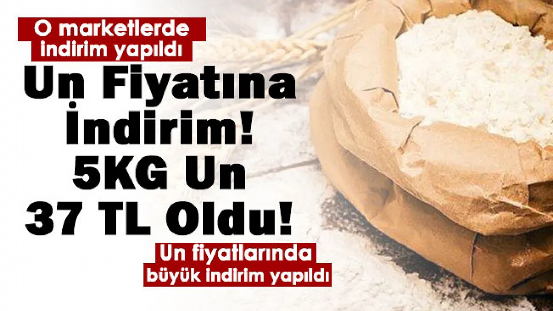 Carrefoursa, A101, BİM, ŞOK, Migros'ta un fiyatlarına indirim yapıldı: 5 KG un 37 liraya satılıyor
