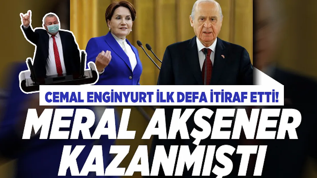 Cemal Enginyurt ilk defa itiraf etti! Meral Akşener kazanmıştı