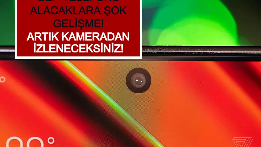 Cep Telefonu Alacaklara Şok Gelişme! Artık Kameradan İzleneceksiniz!