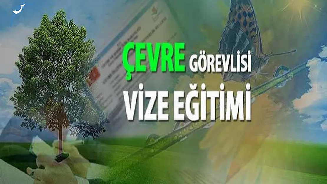Çevre Bakanlığı Çevre Görevlisi Vize Eğitimi Başvuru Süresi Uzatıldı