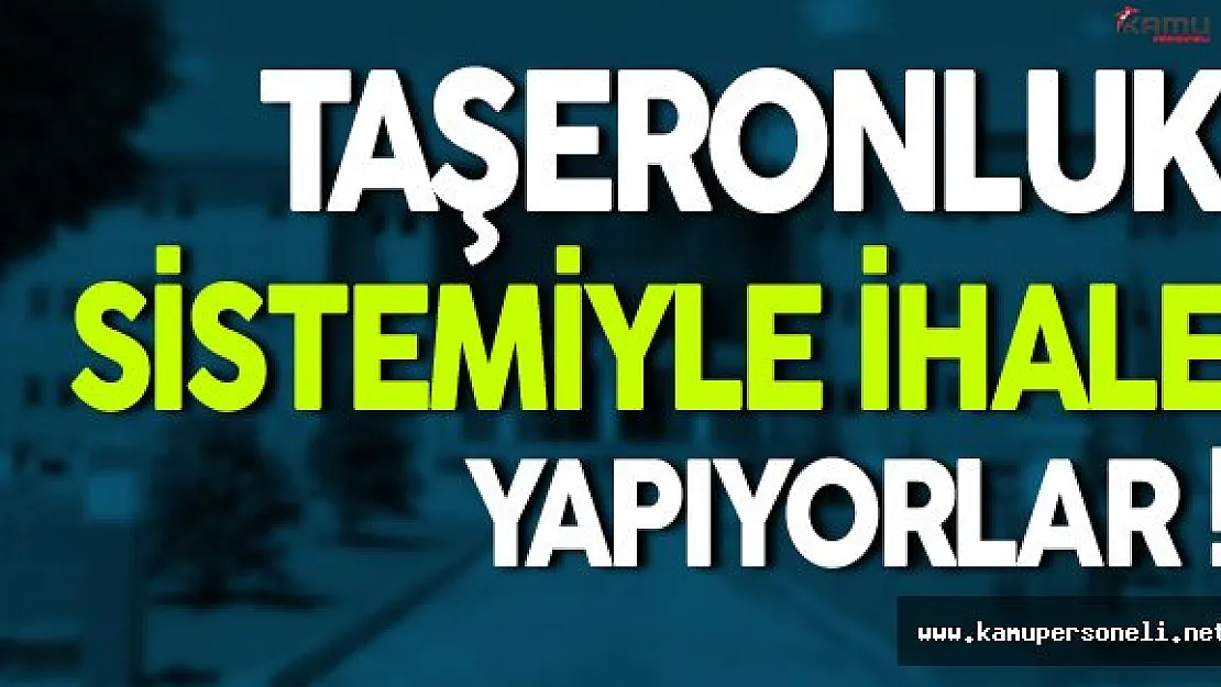Çevre ve Şehircilik Bakanı: Taşeronluk Sistemi İle İhale Yapıyorlar