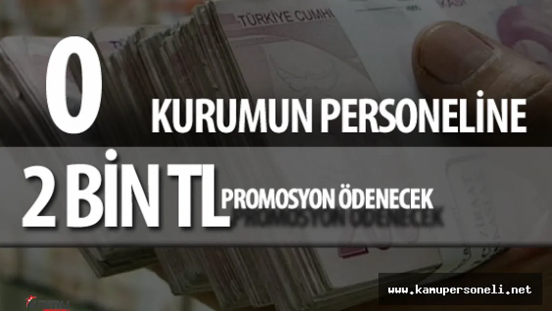 Çevre ve Şehircilik Bakanlığı Personeline 2 Bin TL Promosyon Ödemesi Yapılacak