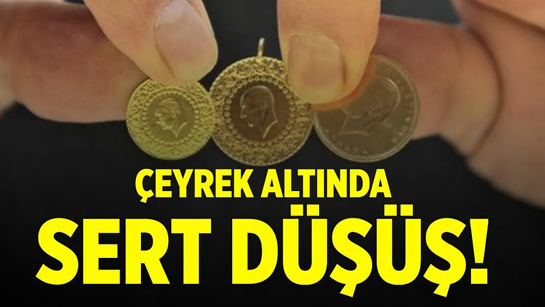 Çeyrek altında sert düşüş! Fiyatları göre şoke oldu!
