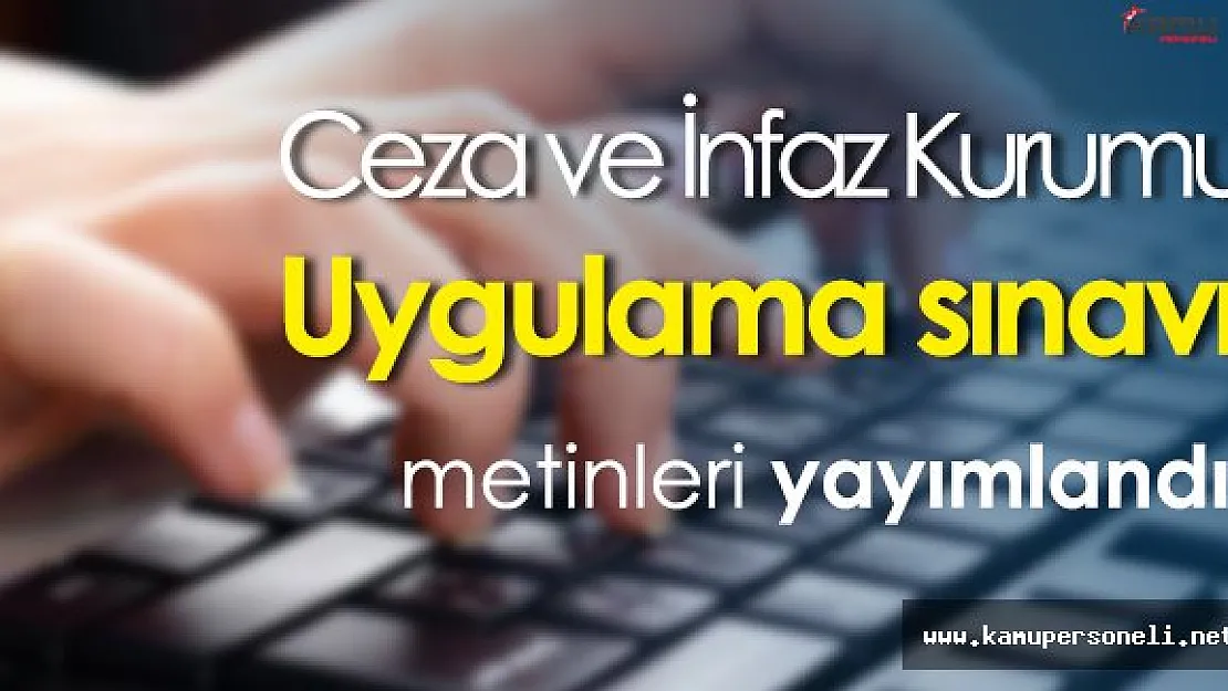 Ceza ve İnfaz Kurumu Katiplik Uygulama Sınavı Metinleri Yayımlandı