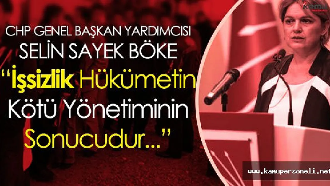 CHP Genel Başkan Yardımcısı Böke : " Gerçek İşsiz Sayısı 5 Milyon 782 Bin"