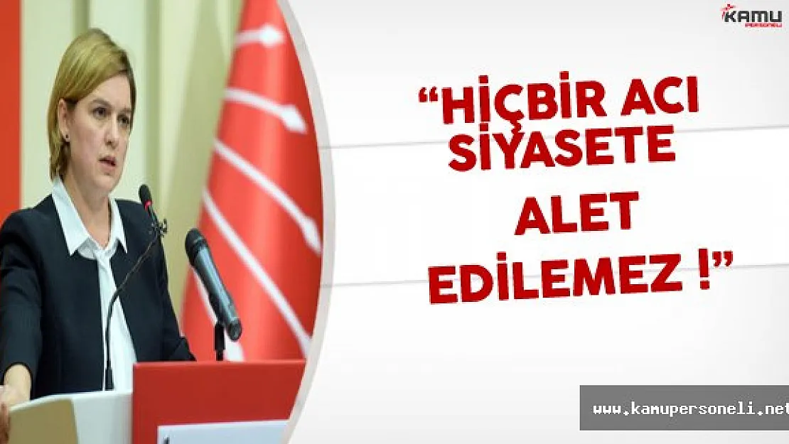 CHP Genel Başkan Yardımcısı Böke: &quotHiçbir Acı Siyasete Alet Edilemez"