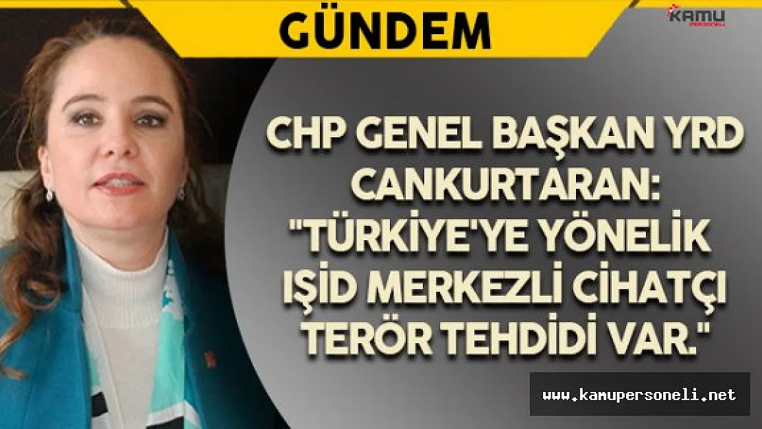CHP Genel Başkan Yardımcısı Cankurtaran Gündeme İlişkin Açıklamalarda Bulundu
