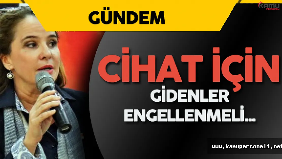 CHP Genel Başkan Yardımcısı Cankurtaran: &quotCihat için Gidenler Engellenmeli Ceza Verilmeli"