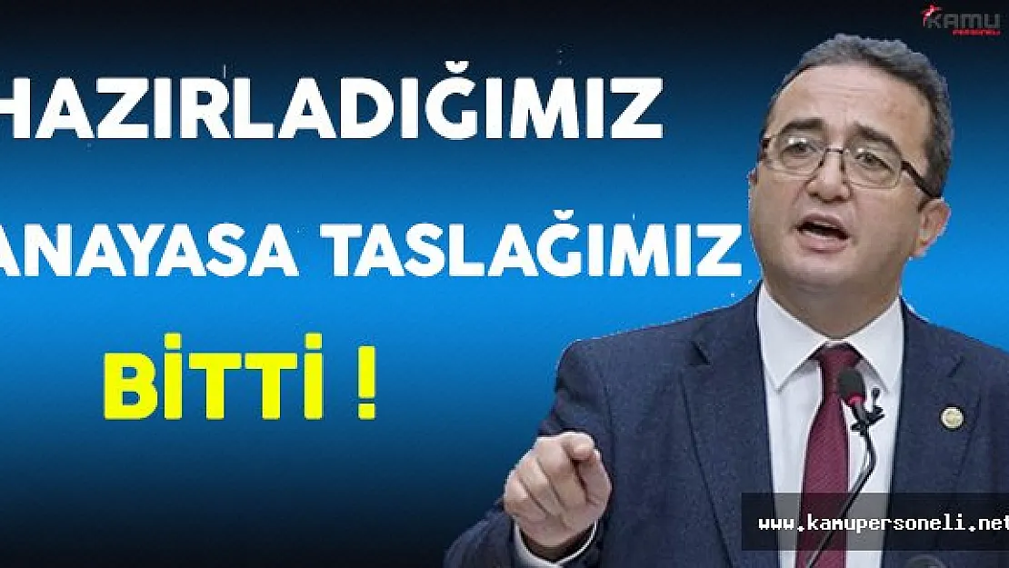 CHP Genel Başkan Yardımcısı Tezcan: Hazırladığımız Anayasa Taslağı Bitti !