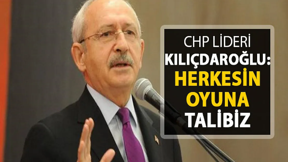 CHP Lideri Kılıçdaroğlu Açıkladı: Herkesin Oyuna Talibiz