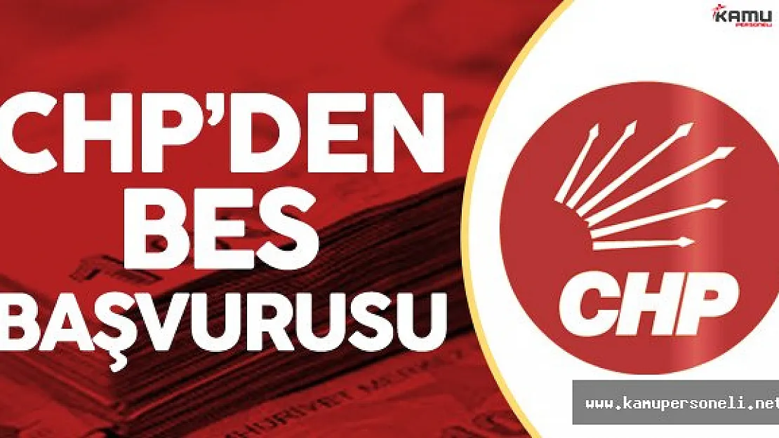 CHP Otomatik Bireysel Emeklilik Sistemi'nin İptali İçin AYM'ye Başvurdu