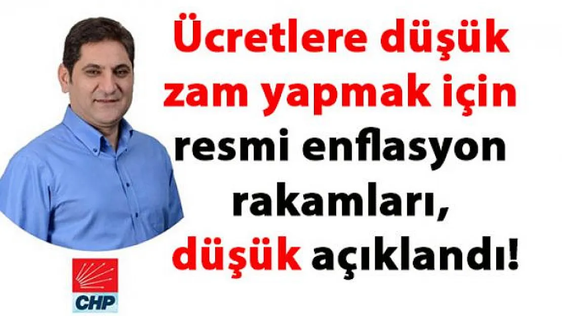 CHP'li Aykut Erdoğdu: Ücretlere düşük zam yapmak için resmi enflasyon rakamları, düşük açıklandı!