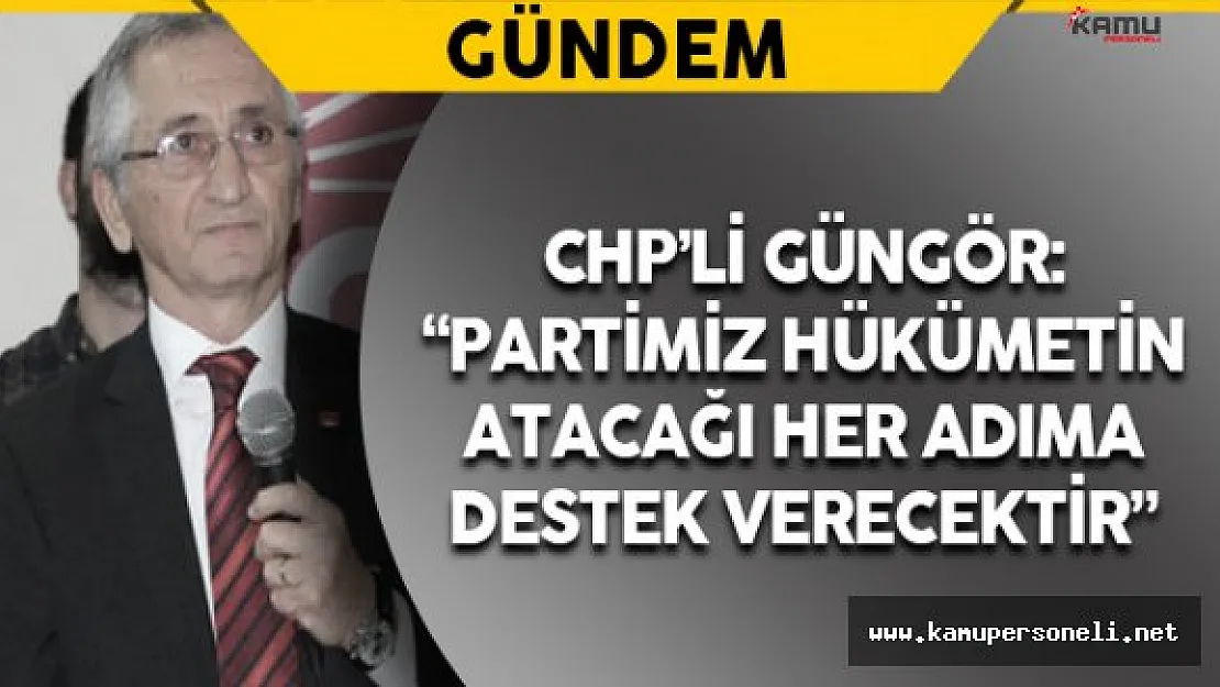 CHP'li Güngör'den Kılıçdaroğlu'nun Konvoyuna Yapılan Saldırı Hakkında Açıklama