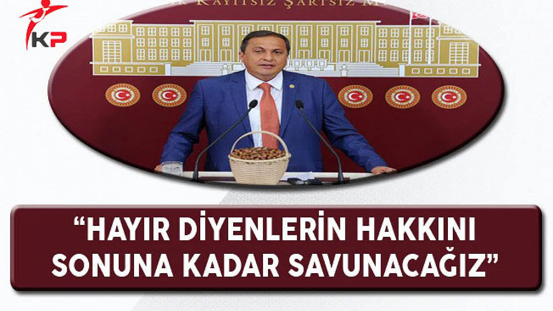 CHP'li Torun: Hayır Diyenlerin Hakkını Sonuna Kadar Savunacağız